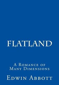 bokomslag Flatland: A Romance of Many Dimensions