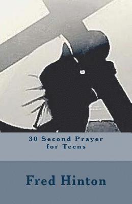 Fred Hinton - 30 Second Prayer for Teens, Häftad