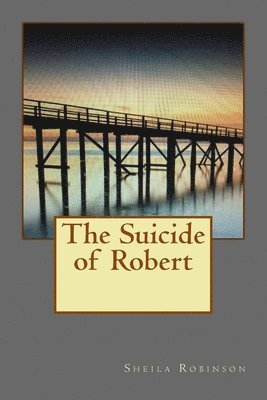 The Suicide of Robert 1