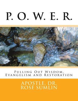 Rose M. Sumlin - P. O. W. E. R.: Pulling Out Wisdon, Evangelism and Restoration, Häftad