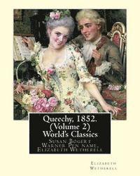 bokomslag Queechy, 1852. By Susan Bogert Warner Pen name, Elizabeth Wetherell. (Volume 2): Susan Bogert Warner Pen name, Elizabeth Wetherell.(World's Classics)