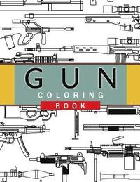 bokomslag Gun Coloring Book: Adult Coloring Book for Grown-Ups