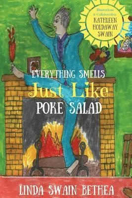 Everything Smells Just Like Poke Salad 1