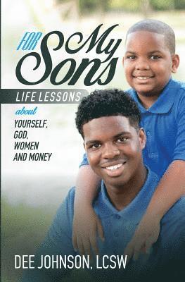 Dee Johnson - For My Sons: Life Lessons about Yourself, God, Women, and Money, Häftad