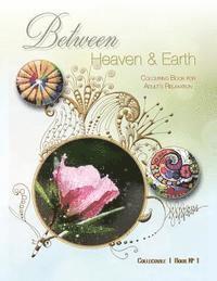 Between Heaven and Earth: Colouring Book for Adult's Relaxation 1