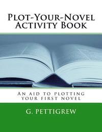 bokomslag NaNoWriMo Activity Book: The unofficial guide to plotting your NaNoWriMo novel
