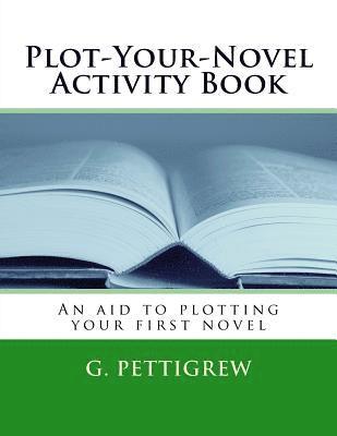 bokomslag NaNoWriMo Activity Book: The unofficial guide to plotting your NaNoWriMo novel