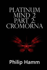 bokomslag Platinum Mind 2 Part 2: Cromorna