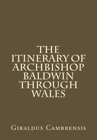 bokomslag The Itinerary of Archbishop Baldwin through Wales