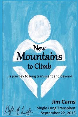 New Mountains to Climb: a journey to lung transplant and beyond 1