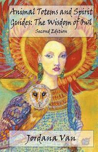 bokomslag Animal Totems and Spirit Guides: The Wisdom of Owl
