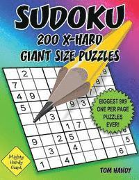 Sudoku 200 X-Hard Giant Size Puzzles: Biggest 9 X 9 One Per Page Puzzles Ever! A Mighty Handy Giant Series Book 1