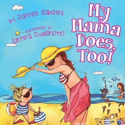 Jannell Sabatini - My Mama Does, Too!, Häftad