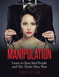 bokomslag Manipulation: Learn to Spot Bad People and The Tricks They Plan