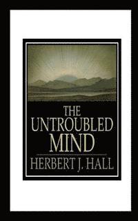 bokomslag The Untroubled Mind