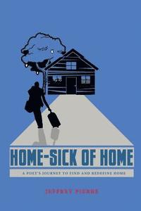bokomslag Home-Sick of Home: A Poet's Journey to Find and Redefine Home