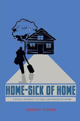 bokomslag Home-Sick of Home: A Poet's Journey to Find and Redefine Home