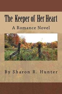 bokomslag The Keeper Of Her Heart