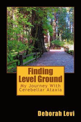 Deborah Levi - Finding Level Ground: My Journey with Cerebellar Ataxia, Häftad