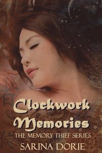 bokomslag Clockwork Memories: A Steampunk Novel