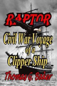 bokomslag Raptor: Voyage of a Civil War Clipper Ship