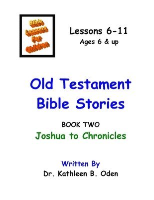 Old Testament Bible Stories: Joshua to Chronicles 1