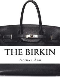 bokomslag The Birkin: A Screenplay