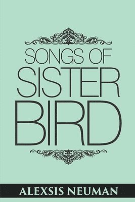 bokomslag Songs of Sister Bird