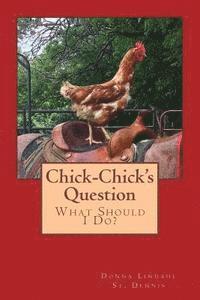 bokomslag Chick-Chick's Question: 'What Should I Be?'