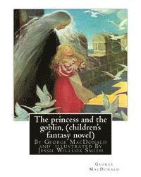 bokomslag The princess and the goblin, By George MacDonald (children's fantasy novel): illustrated By Jessie Willcox Smith (September 6, 1863 - May 3, 1935) was