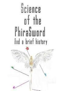 bokomslag Science of the PhiraSword: And a Brief History