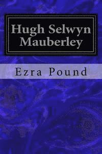 Hugh Selwyn Mauberley 1