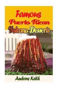 bokomslag Famous Puerto Rican Volcano Desserts