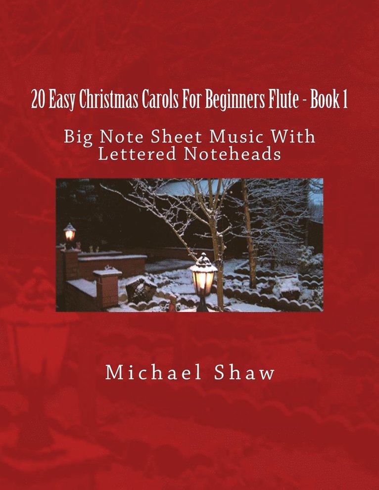 20 Easy Christmas Carols For Beginners Flute - Book 1 1