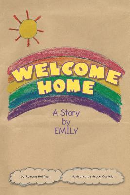 Welcome Home: A Story by Emily 1