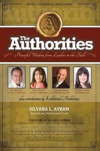 bokomslag The Authorities - Silvana L. Avram: Powerful Wisdom from Leaders in the Field
