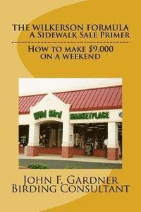 bokomslag The Wilkerson Formula: How he made $9,000 with a weekend sidewalk sale.