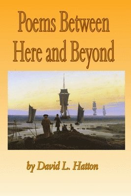 Poems Between Here and Beyond 1