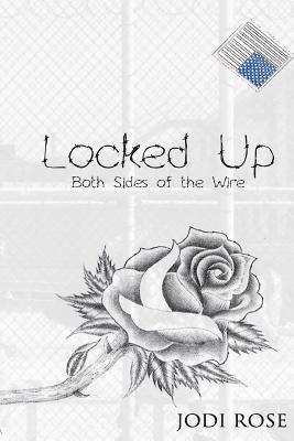 Jodi Rose - Locked Up Edited edition, Häftad