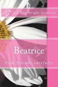 bokomslag Beatrice: Pick friends carefully