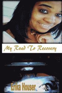 My Road To Recovery 1