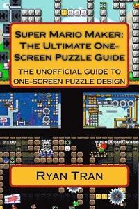 bokomslag Super Mario Maker: The Ultimate One Screen Puzzle Guide