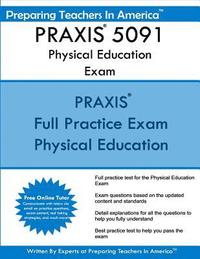 bokomslag PRAXIS 5091 Physical Education Exam: PRAXIS II - Physical Education Exam