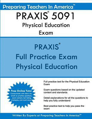 PRAXIS 5091 Physical Education Exam: PRAXIS II - Physical Education Exam 1