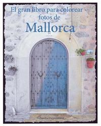 bokomslag El gran libro para colorear - fotos de Mallorca