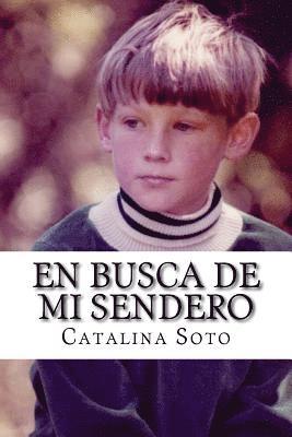 bokomslag En busca de mi sendero: Novel in Spanish: Intermediate-High to Advanced Range Level as Described by ACTFL