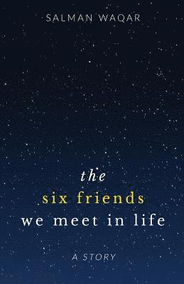 The six friends we meet in life 1