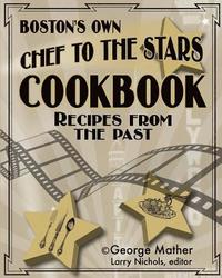 bokomslag Boston's Own Chef To The Stars: Recipes From The Past