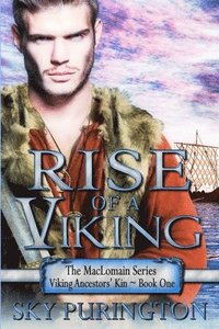 bokomslag Rise of a Viking: The MacLomain Series: Viking Ancestors' Kin Book 1
