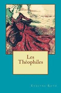 bokomslag Les théophiles
